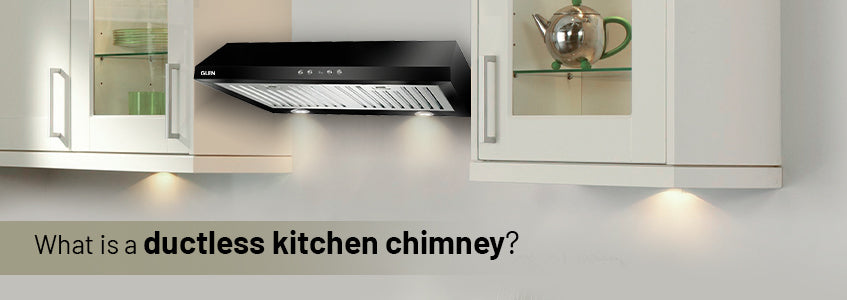 What is a Ductless Kitchen Chimney?